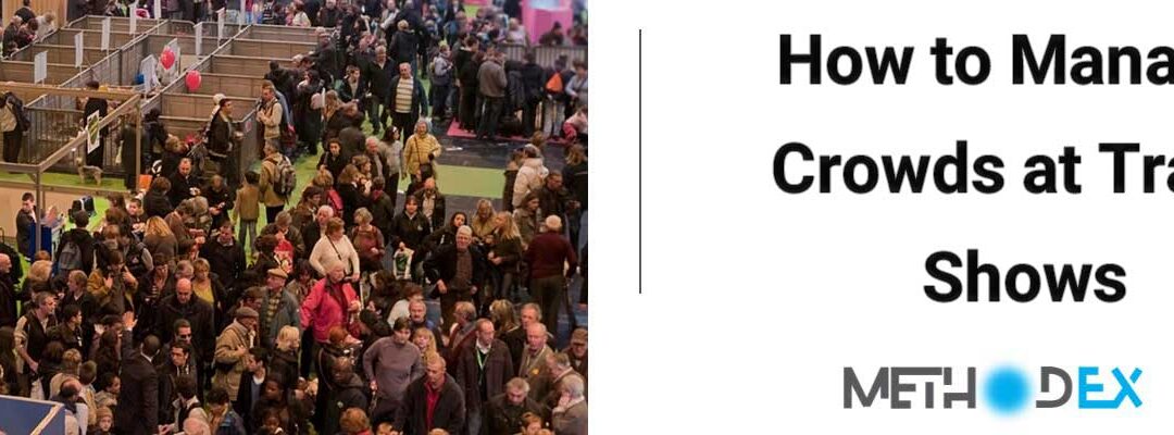 How to Manage Crowds and Interactions at Trade Show Booths