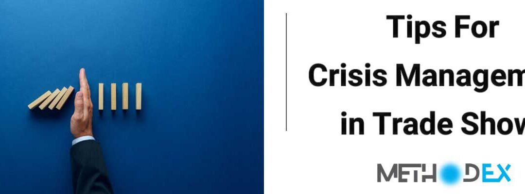 Tips For Crisis Management in Trade Shows