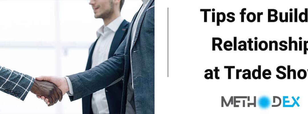 Tips for Building Relationships at Trade Shows