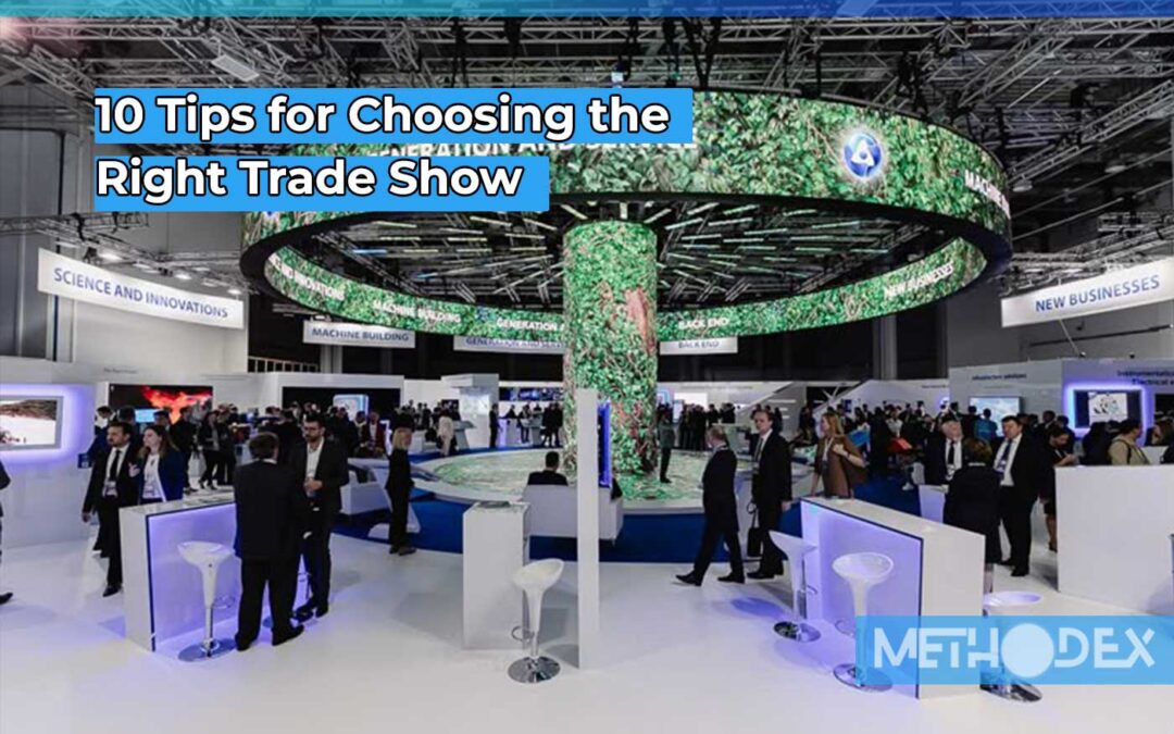 10 Tips for Choosing the Right Trade Show