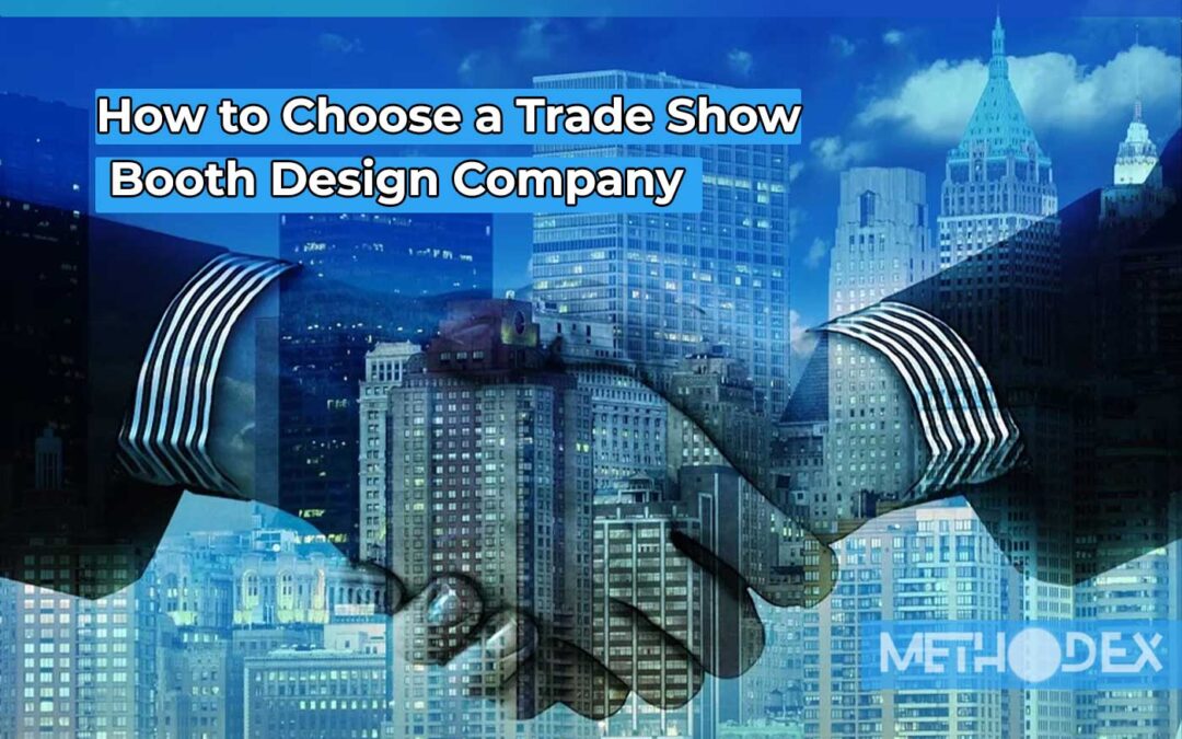How to Choose a Trade Show Booth Design Company