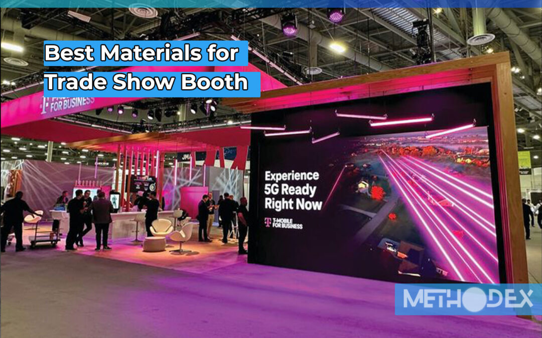 What types of Materials for Trade Show Booth we use