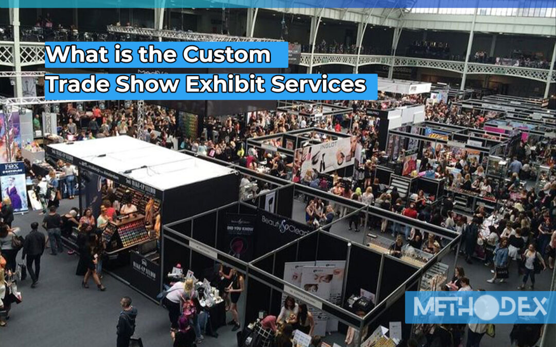 What is the Custom Trade Show Exhibit Services