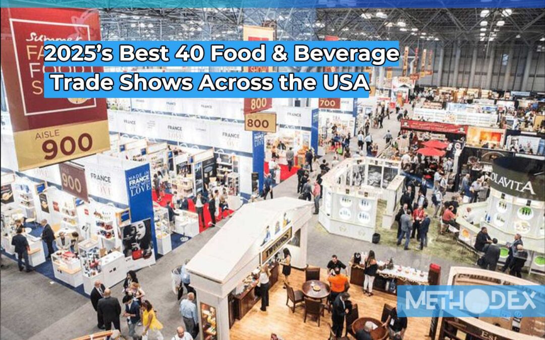Top 40 Food & Beverage Trade Shows 2025 in the USA